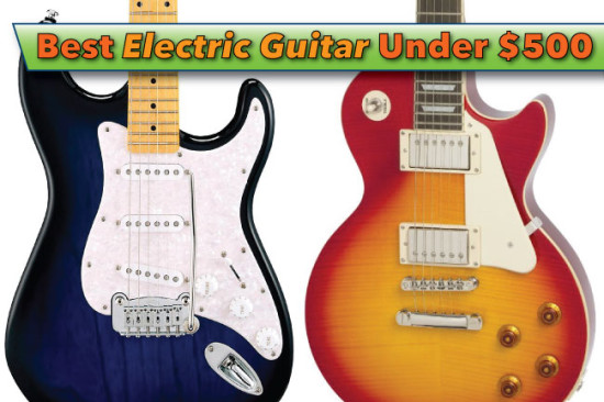Best Electric Guitar Under 500