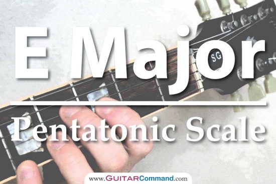 E Major Pentatonic Scale Guitar