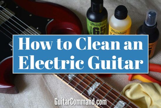 how to clean an electric guitar