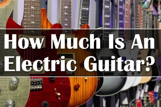 How Much Is An Electric Guitar