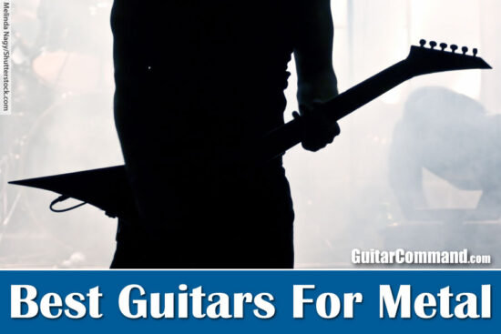 Best Guitars For Metal